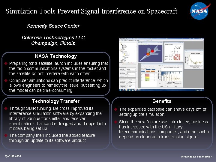Simulation Tools Prevent Signal Interference on Spacecraft Kennedy Space Center Delcross Technologies LLC Champaign,