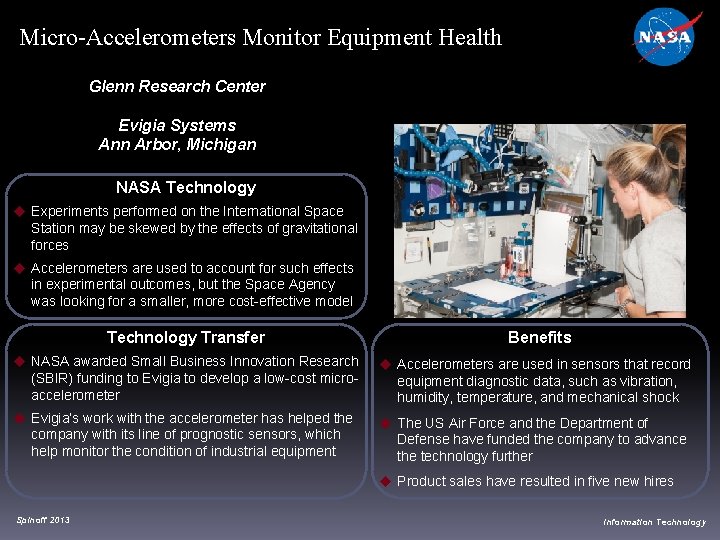 Micro-Accelerometers Monitor Equipment Health Glenn Research Center Evigia Systems Ann Arbor, Michigan NASA Technology