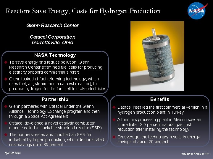 Reactors Save Energy, Costs for Hydrogen Production Glenn Research Center Catacel Corporation Garrettsville, Ohio