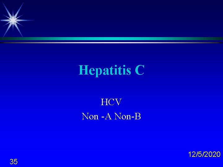 Hepatitis C HCV Non -A Non-B 35 12/5/2020 
