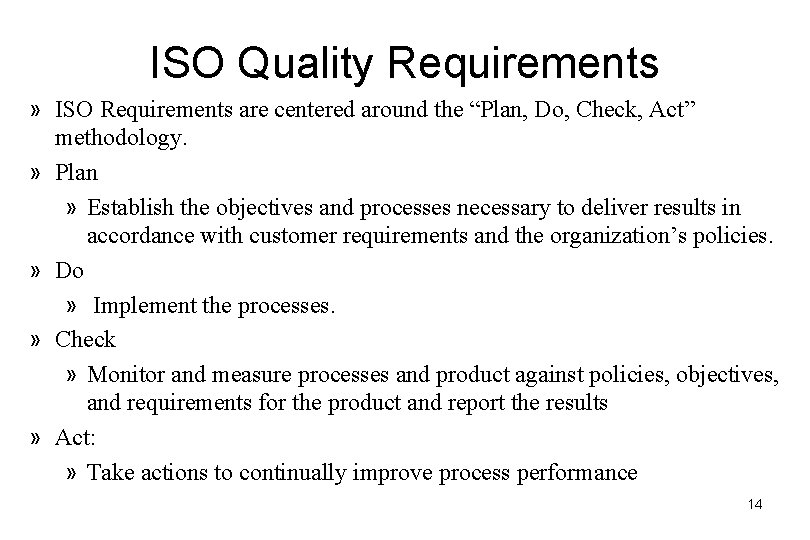ISO Quality Requirements » ISO Requirements are centered around the “Plan, Do, Check, Act”