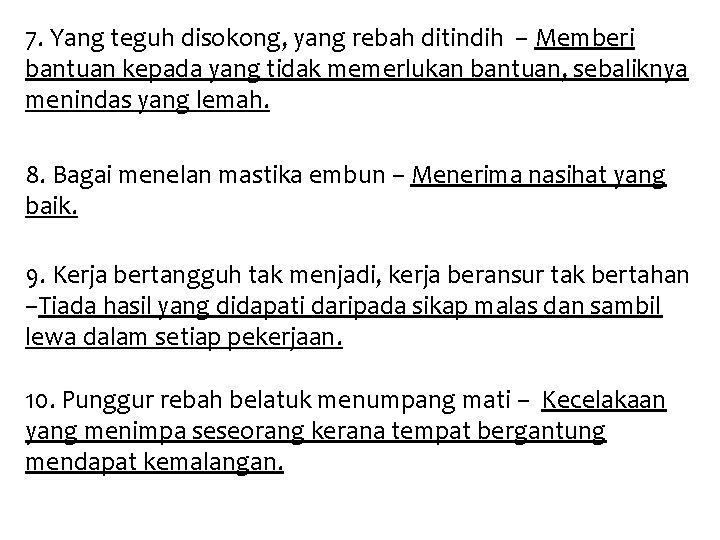 7. Yang teguh disokong, yang rebah ditindih – Memberi bantuan kepada yang tidak memerlukan