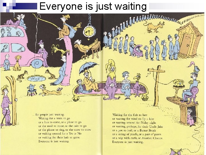 Everyone is just waiting Everyone is Just Waiting 