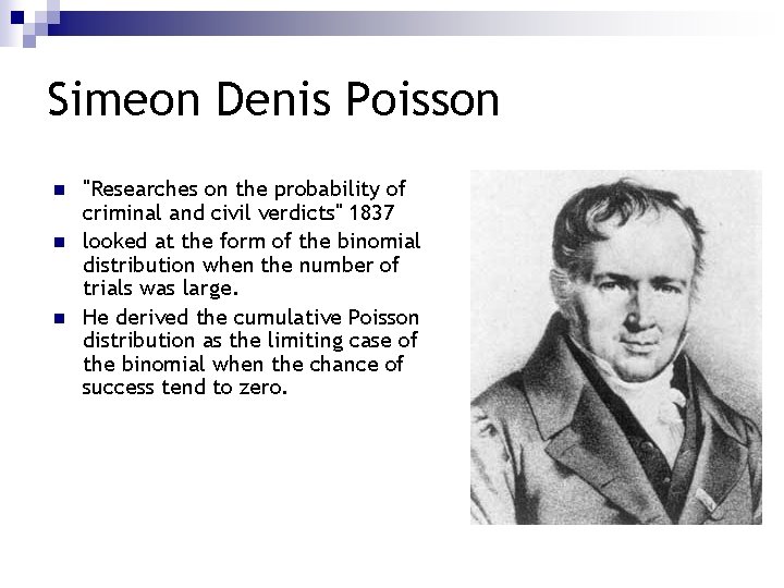 Simeon Denis Poisson n "Researches on the probability of criminal and civil verdicts" 1837