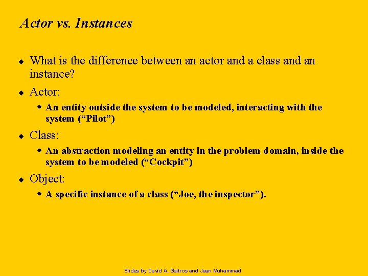 Actor vs. Instances ¨ ¨ What is the difference between an actor and a