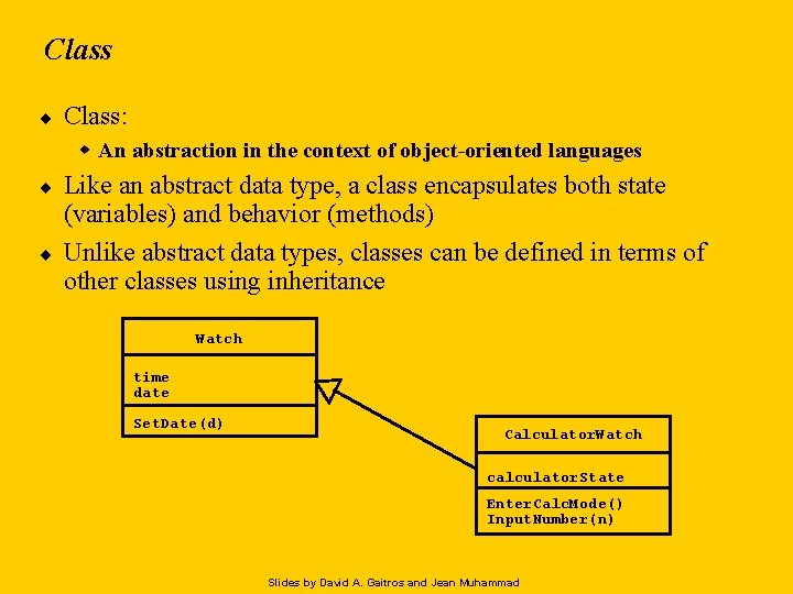 Class ¨ Class: w An abstraction in the context of object-oriented languages ¨ ¨