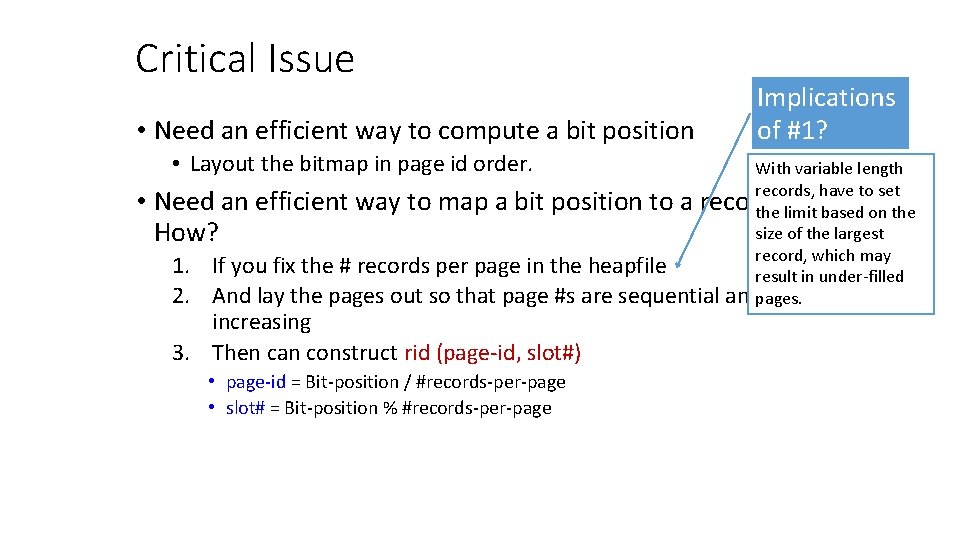 Critical Issue • Need an efficient way to compute a bit position • Layout