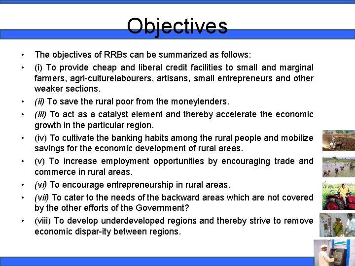 Objectives • • • The objectives of RRBs can be summarized as follows: (i)