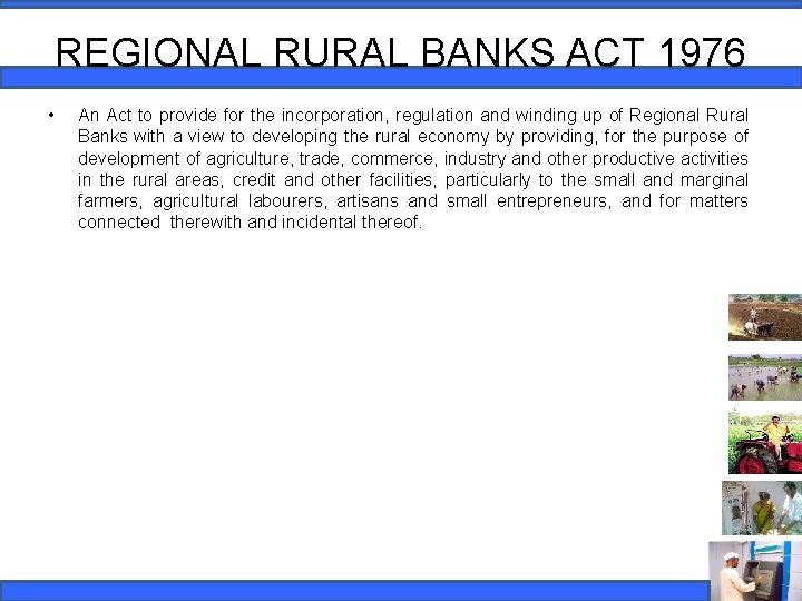 REGIONAL RURAL BANKS ACT 1976 • An Act to provide for the incorporation, regulation