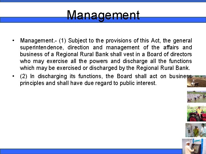 Management • Management. (1) Subject to the provisions of this Act, the general superintendence,