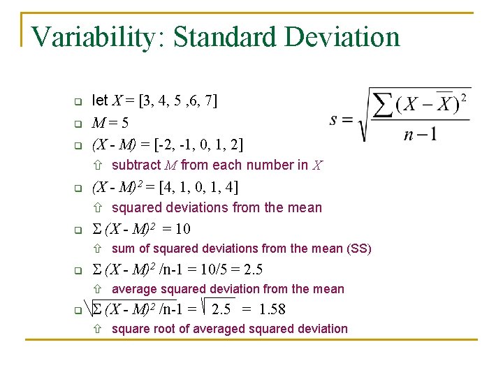 Variability: Standard Deviation q q q let X = [3, 4, 5 , 6,