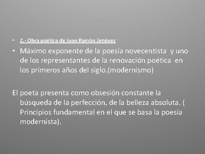  • 2. - Obra poética de Juan Ramón Jiménez • Máximo exponente de