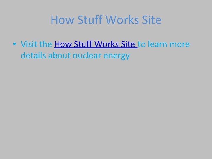 How Stuff Works Site • Visit the How Stuff Works Site to learn more How Stuff Works Site • Visit the How Stuff Works Site to learn more
