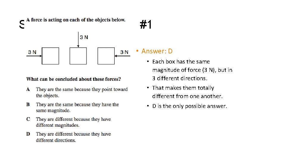 Sample Test Question #1 • Answer: D • Each box has the same magnitude