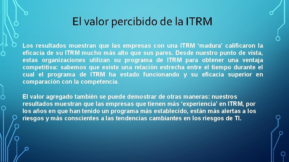 El valor percibido de la ITRM Los resultados muestran que las empresas con una