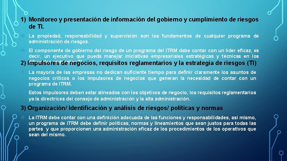 1) Monitoreo y presentación de información del gobierno y cumplimiento de riesgos de TI.