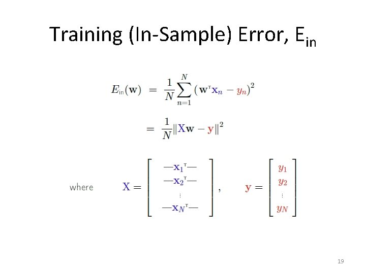 Training (In-Sample) Error, Ein 19 