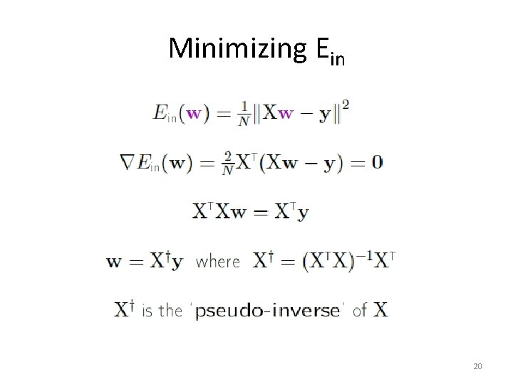 Minimizing Ein 20 