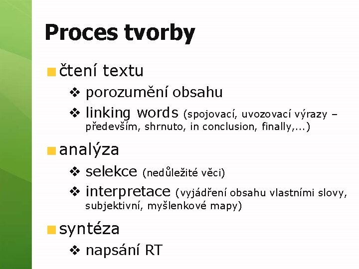 Proces tvorby čtení textu v porozumění obsahu v linking words (spojovací, uvozovací výrazy –