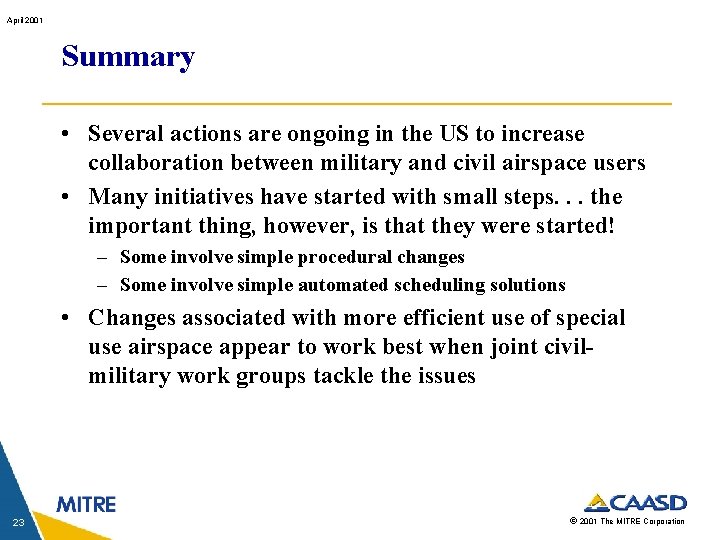 April 2001 Summary • Several actions are ongoing in the US to increase collaboration