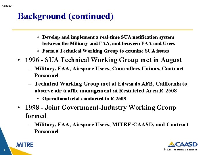 April 2001 Background (continued) · Develop and implement a real-time SUA notification system between