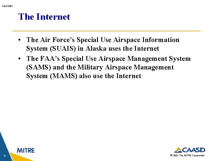 April 2001 The Internet • The Air Force’s Special Use Airspace Information System (SUAIS)