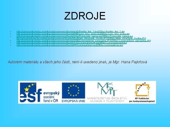 ZDROJE • • • http: //upload. wikimedia. org/wikipedia/commons/thumb/e/e 0/Rentier_fws_1. jpg/220 px-Rentier_fws_1. jpg http: //upload.