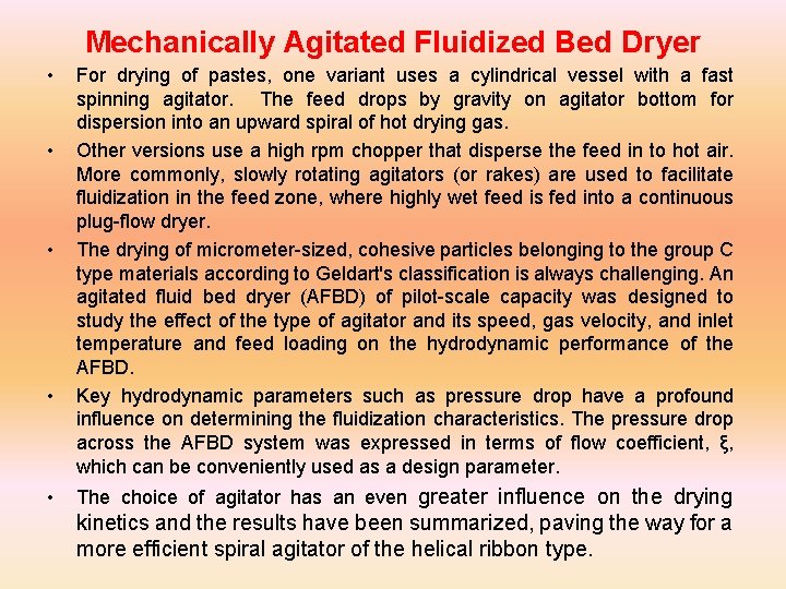 Mechanically Agitated Fluidized Bed Dryer • • • For drying of pastes, one variant