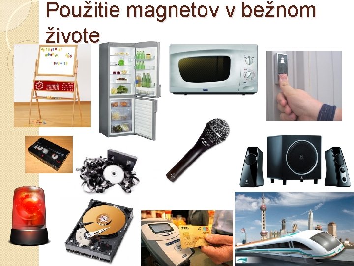 Použitie magnetov v bežnom živote 