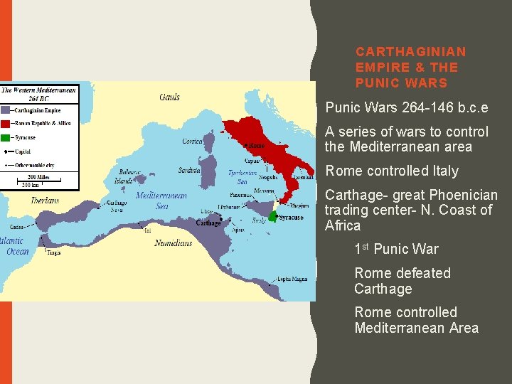 CARTHAGINIAN EMPIRE & THE PUNIC WARS Punic Wars 264 -146 b. c. e A