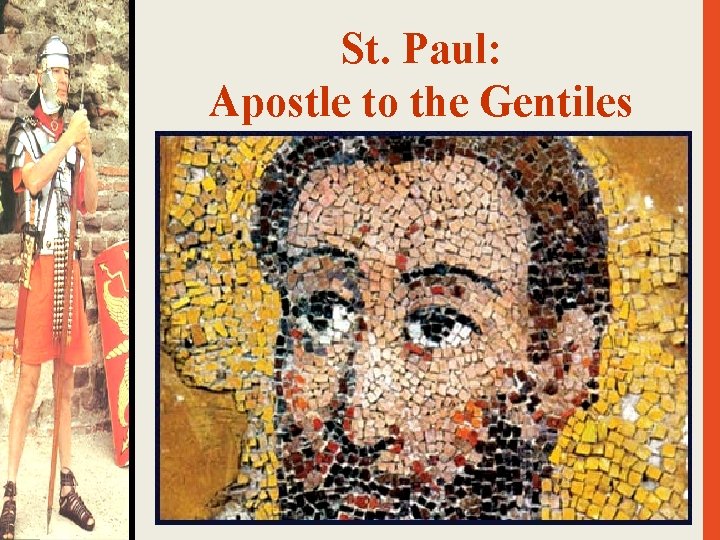 St. Paul: Apostle to the Gentiles 