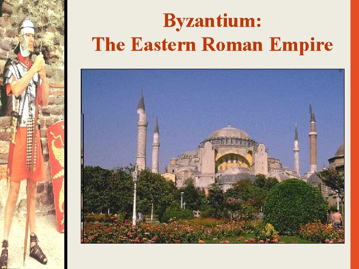 Byzantium: The Eastern Roman Empire 