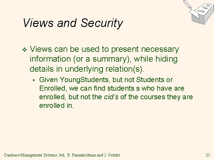 Views and Security v Views can be used to present necessary information (or a Views and Security v Views can be used to present necessary information (or a