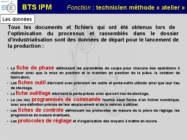 BTS IPM Fonction : technicien méthode « atelier » Les données Tous les documents