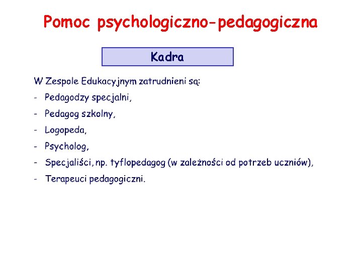 Pomoc psychologiczno-pedagogiczna Kadra 