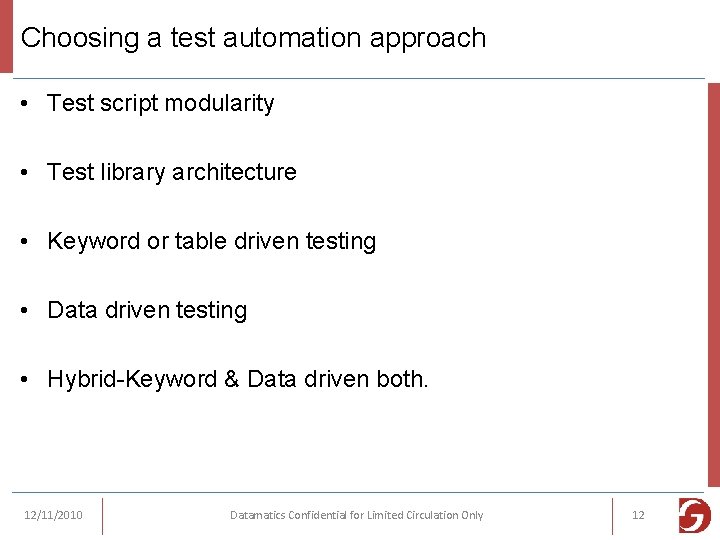 Choosing a test automation approach • Test script modularity • Test library architecture •