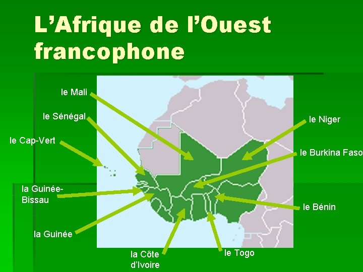 L’Afrique de l’Ouest francophone le Mali le Sénégal le Niger le Cap-Vert le Burkina