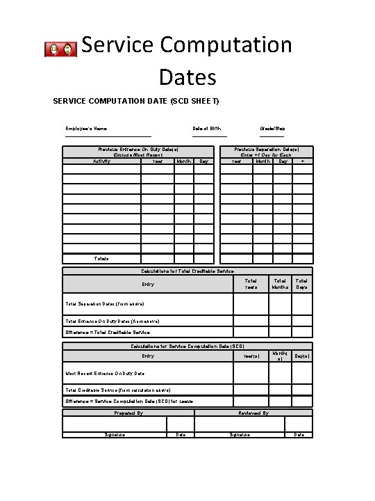 Service Computation Dates SERVICE COMPUTATION DATE (SCD SHEET) Employee’s Name ________________ Date of Birth