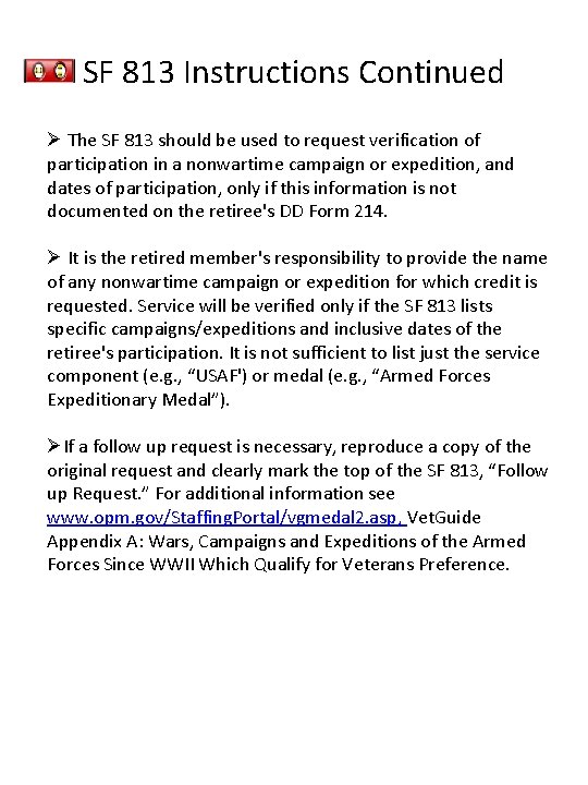 SF 813 Instructions Continued Ø The SF 813 should be used to request verification