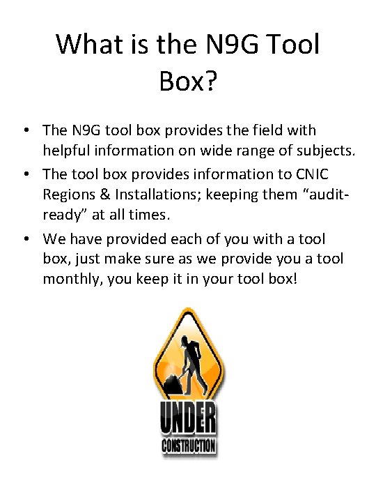 What is the N 9 G Tool Box? • The N 9 G tool