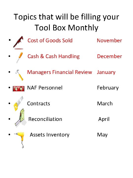 Topics that will be filling your Tool Box Monthly • Cost of Goods Sold