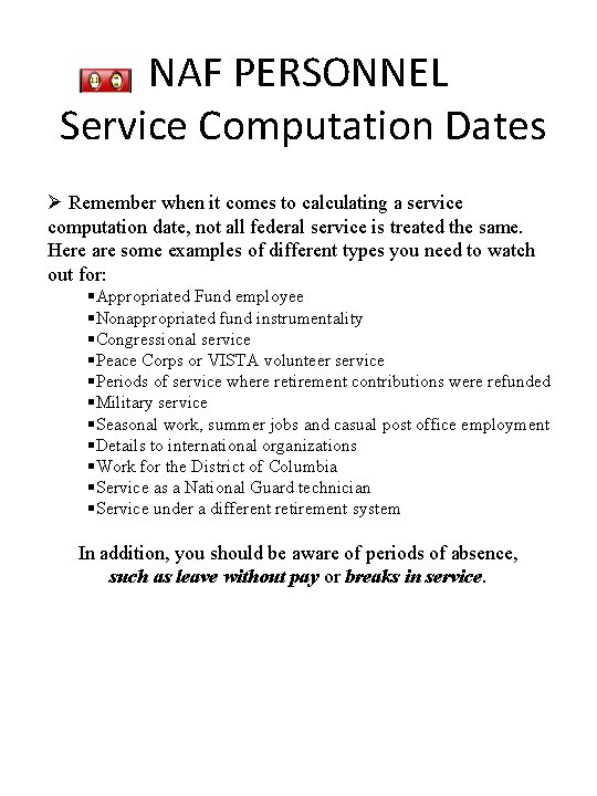 NAF PERSONNEL Service Computation Dates Ø Remember when it comes to calculating a service