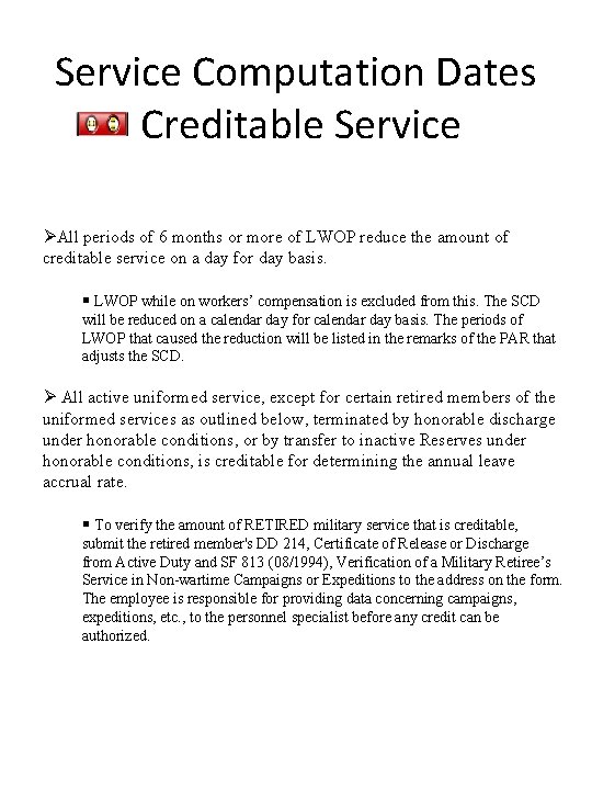 Service Computation Dates Creditable Service ØAll periods of 6 months or more of LWOP