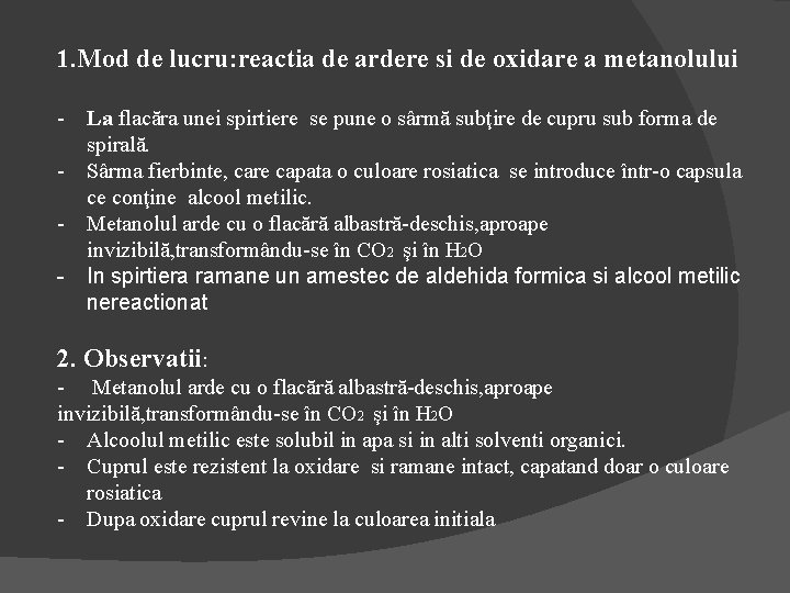1. Mod de lucru: reactia de ardere si de oxidare a metanolului - La