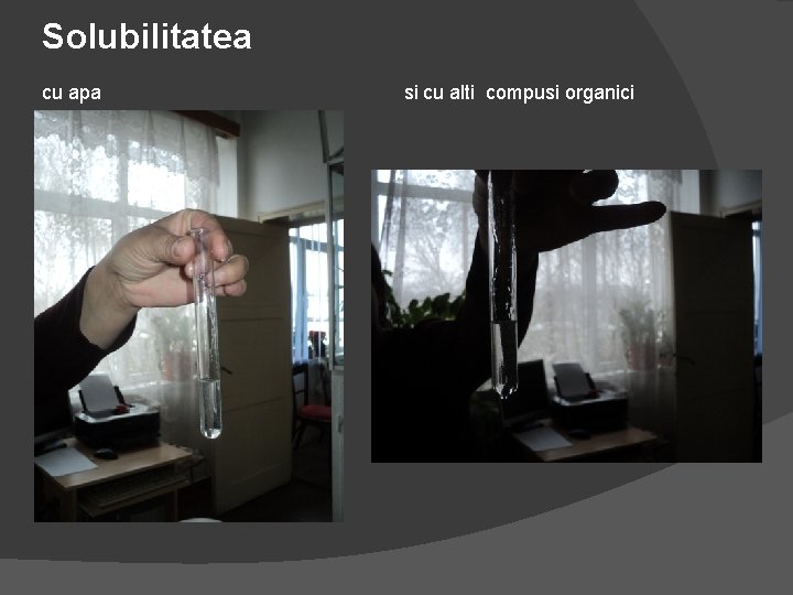 Solubilitatea cu apa si cu alti compusi organici 