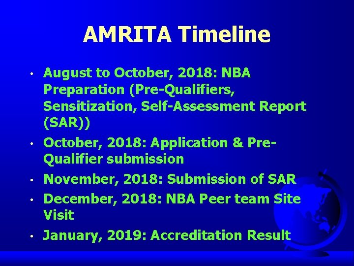 AMRITA Timeline • • • August to October, 2018: NBA Preparation (Pre-Qualifiers, Sensitization, Self-Assessment