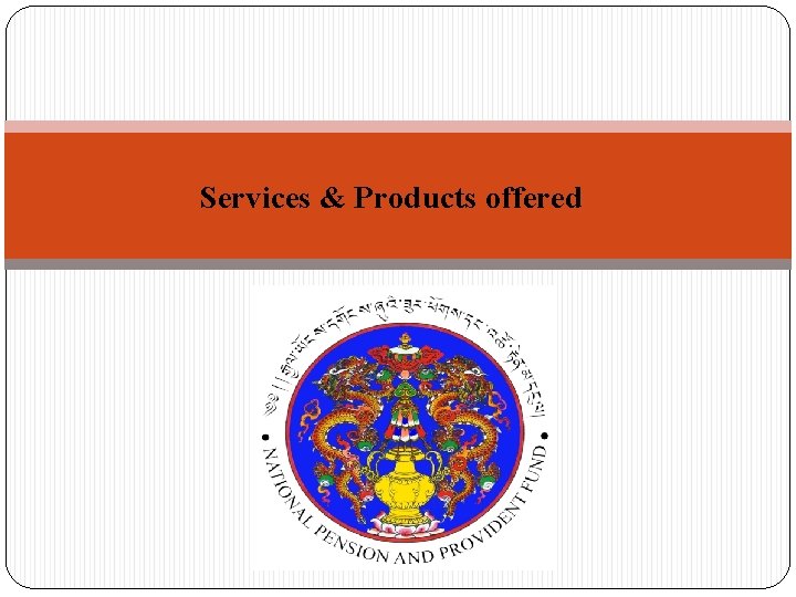 Services & Products offered 