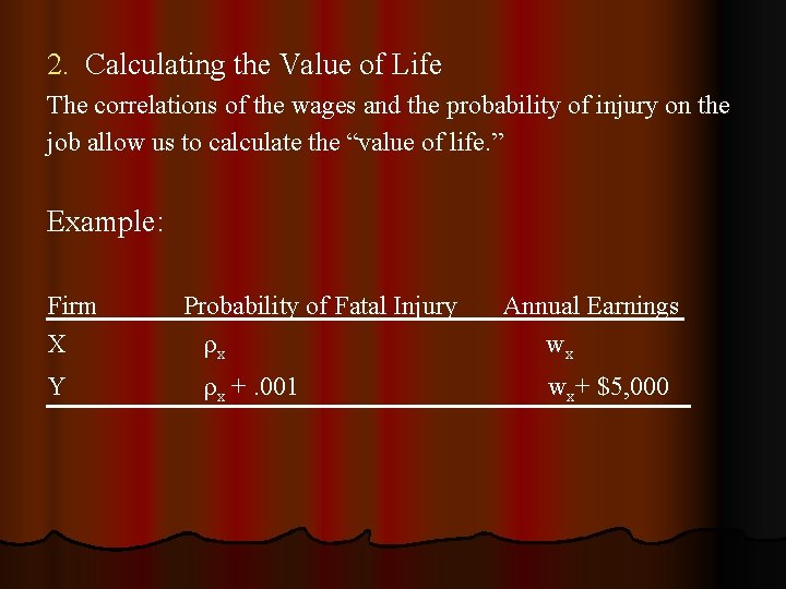 2. Calculating the Value of Life The correlations of the wages and the probability