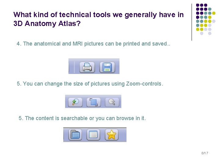 What kind of technical tools we generally have in 3 D Anatomy Atlas? 4.