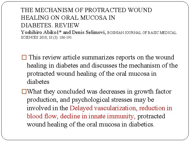 THE MECHANISM OF PROTRACTED WOUND HEALING ON ORAL MUCOSA IN DIABETES. REVIEW Yoshihiro Abiko